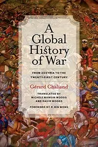 A Global History of War: From Assyria to the Twenty-First Century