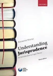 Understanding Jurisprudence: An Introduction to Legal Theory, 3rd Edition (repost)