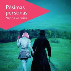 «Pésimas personas» by Mariño González