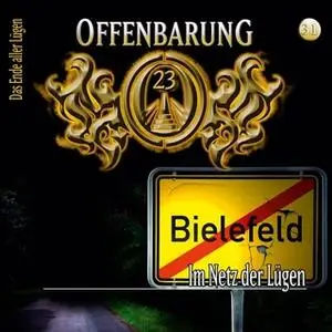 «Offenbarung 23 - Folge 31: Im Netz der Lügen» by Lars Peter Lueg