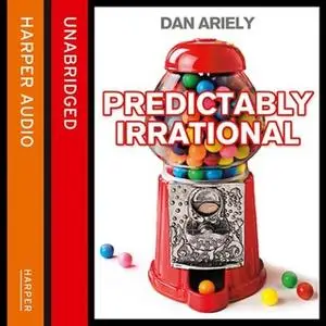 «Predictably Irrational» by Dan Ariely