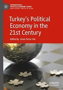 Turkey’s Political Economy in the 21st Century