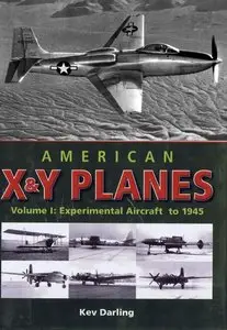 American X & Y Planes: Volume I: Experimental Aircraft to 1945 (Crowood Aviation Series)