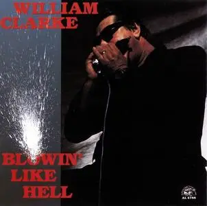 William Clarke - Blowin' Like Hell (1990)