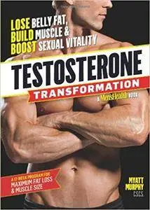 Testosterone Transformation: Lose Belly Fat, Build Muscle, and Boost Sexual Vitality