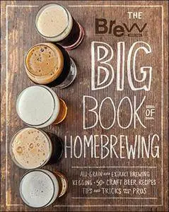The Brew Your Own Big Book of Homebrewing