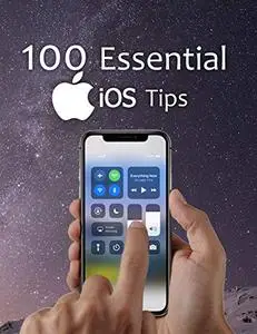 100 Essential iOS Tips