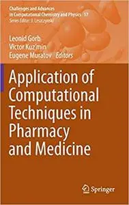 Application of Computational Techniques in Pharmacy and Medicine (Repost)