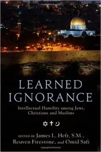 Learned Ignorance: Intellectual Humility among Jews, Christians and Muslims