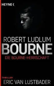 Ludlum, Robert - Die Bourne Herrschaft