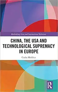 China, the USA and Technological Supremacy in Europe