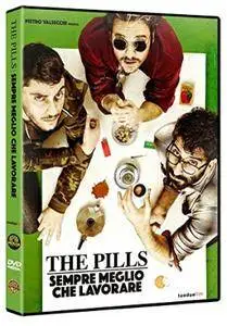 The Pills: Sempre meglio che lavorare (2016)