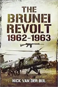 The Brunei Revolt: 1962-1963