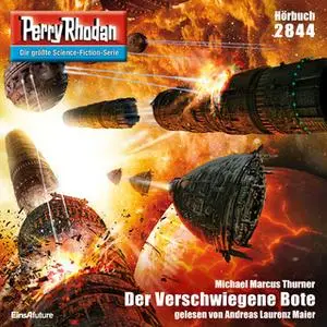 «Perry Rhodan - Episode 2844: Der Verschwiegene» by Michael Marcus Thurner