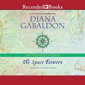 «The Space Between» by Diana Gabaldon