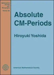 Absolute CM-Periods (Mathematical Surveys and Monographs)