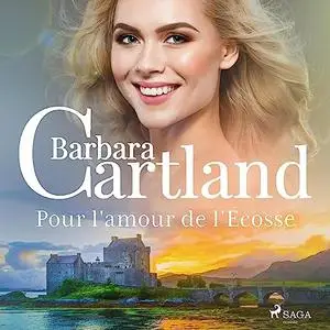 Barbara Cartland, "Pour l'amour de l'Écosse"