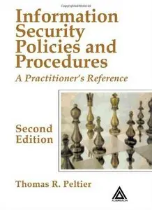 Information Security Policies and Procedures: A Practitioner's Reference (Repost)