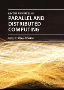 "Recent Progress in Parallel and Distributed Computing" ed by Wen-Jyi Hwang