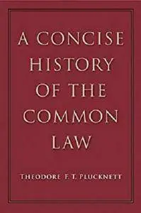 A Concise History of the Common Law [Kindle Edition]