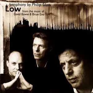 Philip Glass: Symphony No. 1 ''Low'' (Music of David Bowie and Brian Eno) (1993)