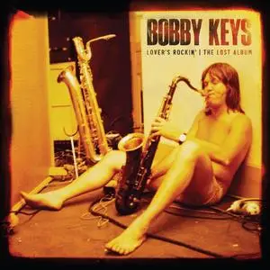 Bobby Keys - Lover's Rockin: The Lost Album (2023) [Official Digital Download]