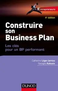 Construire son Business Plan - 4e éd.