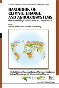 Handbook of Climate Change and Agroecosystems: Global and Regional Aspects and Implications