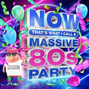 VA - NOW That's What I Call A Massive 80s Party (2022)