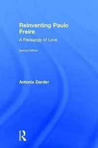 Reinventing Paulo Freire: A Pedagogy of Love