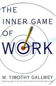 The Inner Game of Work (repost)