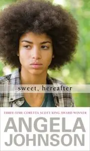 «Sweet, Hereafter» by Angela Johnson
