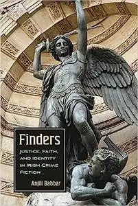 Finders: Justice, Faith, and Identity in Irish Crime Fiction