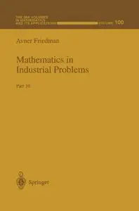 Mathematics in Industrial Problems by Avner Friedman