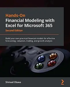 Hands-On Financial Modeling with Excel for Microsoft 365 (Repost)
