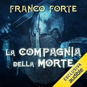 «La compagnia della morte» by Franco Forte