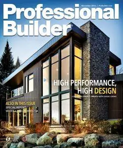 Professional Builder - November 2016