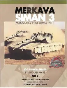 Merkava Siman 3: Merkava Mk 3 in IDF Service Part 1 (IDF Armor Series No 2)
