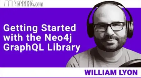 Getting Started with the Neo4j GraphQL Library [Video]