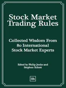 Stock Market Trading Rules: Collected Wisdom From 80 International Stock Market Experts