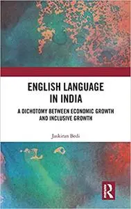 English Language in India: A Dichotomy between Economic Growth and Inclusive Growth