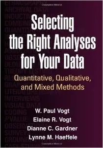 Selecting the Right Analyses for Your Data: Quantitative, Qualitative, and Mixed Methods