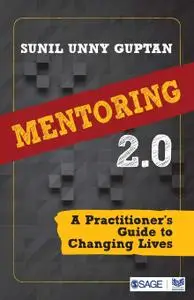 Mentoring 2.0: A Practitioner’s Guide to Changing Lives