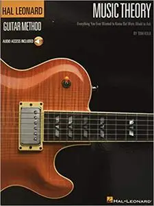 Music Theory for Guitarists: Everything You Ever Wanted to Know But Were Afraid to Ask