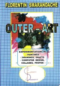 Outer-Art : experimentation in paintings, drawings, drafts, computer desidn, collages, photos (repost)