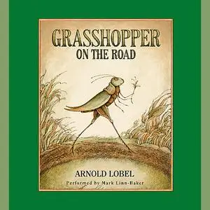 «Grasshopper on the Road» by Arnold Lobel