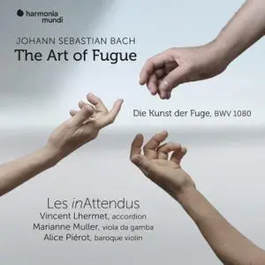 Alice Piérot, Les inAttendus, Marianne Muller, Vincent Lhermet - Bach - The Art of Fugue, BWV 1080 (2021) [24/96]