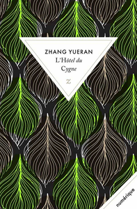 L'hôtel du cygne - Yueran Zhang