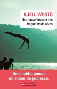 Kjell Westö, "Nos souvenirs sont des fragments de rêve"