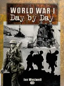World War I: Day by Day (Repost)